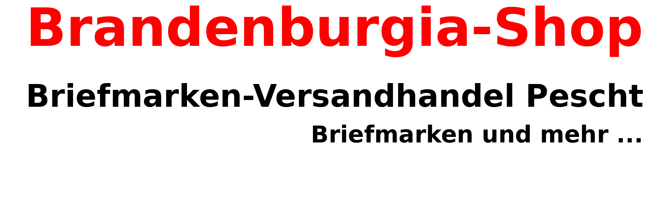 Brandenburgia-Shop - Briefmarken-Versandhandel Pescht Startseite 