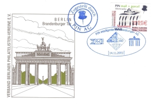 PIN AG: MiNr. 5, 09.11.2002, "Brandenburger Tor, Berlin", Überdruck auf Restbeständen der 1. Ausgabe, Wert zu 0,45 EUR, Sonderbeleg (1), Sonderstempel "Internationale Briefmarkenbörse 2003"