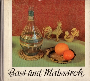 Buch: "Bast und Maisstroh", Bastelanleitung, gebraucht